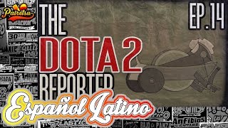 The DotA 2 Reporter 14 Creep de Asedio  Español Latino ★PAIRETSU★ [upl. by Phalan]