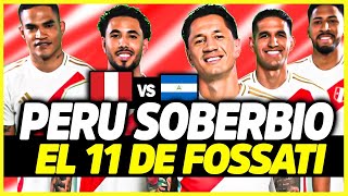 EL ONCE DE FOSSATI DÍA DE DEBUTS  ¿PERÚ VA SOBRADO CONTRA NICARAGUA  AMISTOSOS [upl. by Gnap248]