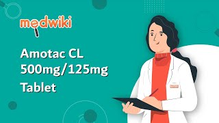 Amotac CL 500mg125mg Tablet  Uses Benefits and Side Effects [upl. by Enaywd]