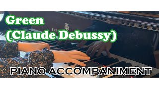 Green Claude Debussy PIANO ACCOMPANIMENT  KARAOKE [upl. by Ivetts]