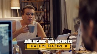 Ailecek Şaşkınız  İhaleye Hazırlık [upl. by Yelnet]