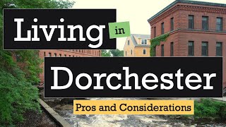 Living in Dorchester Boston MA  Pros and Considerations [upl. by Ludovick]