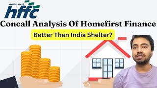 Homefirst Finance Concall Analysis  Better Than India Shelter  Homefirst Stock Analysis [upl. by Llednik]