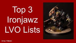 Top 3 Ironjawz LVO Lists [upl. by Brunelle]