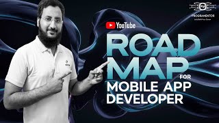 Road Map To Become A Successful Mobile App Developer  Mobile App Development HindiUrdu [upl. by Ennobe]