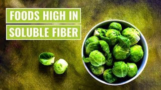 Top 5 Foods High in Soluble Fiber [upl. by Coryden]