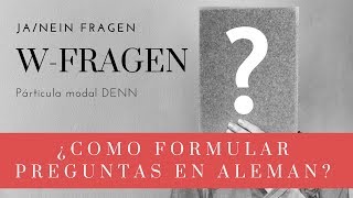 WFragen und Janein Frage ¿Como formular una pregunta en alemán [upl. by Enneibaf]