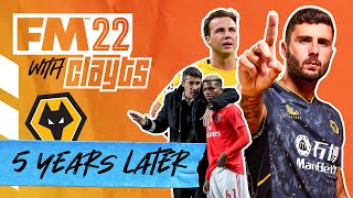 FM22 WOLVES  5 YEARS LATER  WHO HAVE WOLVES SIGNED BY 2026 [upl. by Latnahc]