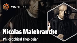 Nicolas Malebranche Unveiling Divine Knowledge｜Philosopher Biography [upl. by Trebmer240]