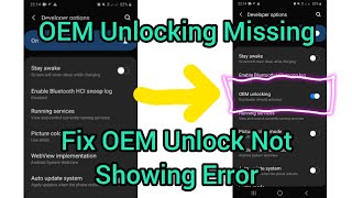 Fix OEM Unlock Not Showing Error  oem unlocking [upl. by Erdied619]