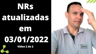 Normas Regulamentadoras NRs atualizadas que entraram em vigor em 03012022  parte 2 de 2 [upl. by Ssilb]