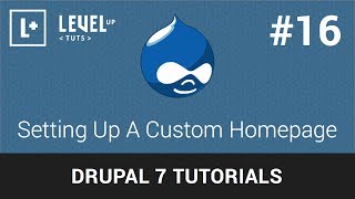 Drupal Tutorials 16  Setting Up A Custom Homepage [upl. by Aedni266]