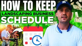 How To Keep An Organized Landscaping Business Schedule [upl. by Rahm429]