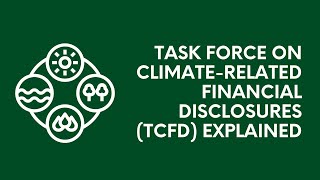 TCFD Task Force on ClimateRelated Financial Disclosures Explained [upl. by Pentheam]