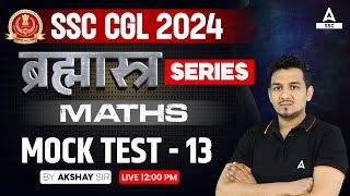 SSC CGL 2024  SSC CGL Maths Classes By Akshay Awasthi  Mock Test 13 [upl. by Nairam758]