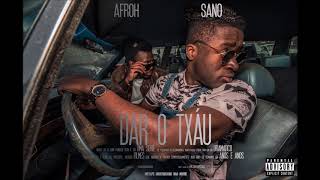 Afroh  Dar o Txaú feat Sano [upl. by Malloch306]