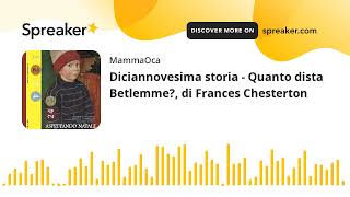 Diciannovesima storia  Quanto dista Betlemme di Frances Chesterton [upl. by Anitsrik]