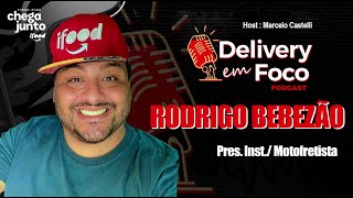 RODRIGO BEBEZÃO   DELIVERY EM FOCO   EP 8 [upl. by Seditsira]