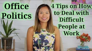 Office Politics  How to Deal with Difficult People at Work [upl. by Herries]