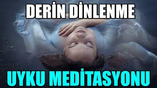 DERİN DİNLENME VE UYKU Meditasyonu [upl. by Cleland146]