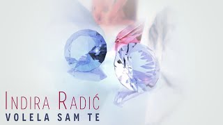 INDIRA RADIC  VOLELA SAM TE OFFICIAL VIDEO [upl. by Ardnuat]