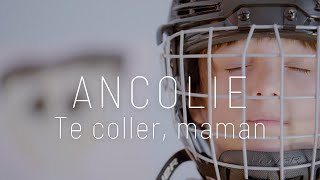 Ancolie – Te coller maman vidéoclip [upl. by Airetak]