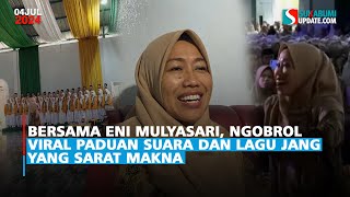 Bersama Eni Mulyasari Ngobrol Viral Paduan Suara dan Lagu Jang yang Sarat Makna [upl. by Eislel140]