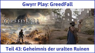 Greedfall deutsch Teil 43  Geheimnis der uralten Ruinen Lets Play [upl. by Bander869]