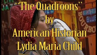 Quadroon Story based on Historical Fact 1842 New Orleans [upl. by Pet706]