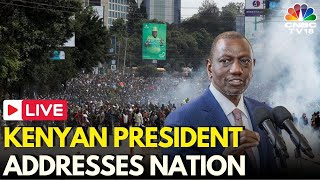 Kenya Protests LIVE Kenyan President William Ruto Addresses Nation Amid Violence  Nairobi  N18G [upl. by Ocirrej]