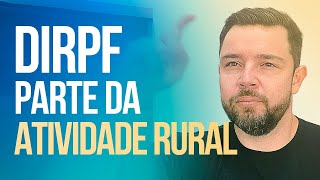 DIRPF 2023 Fichas da Atividade Rural [upl. by Paugh]