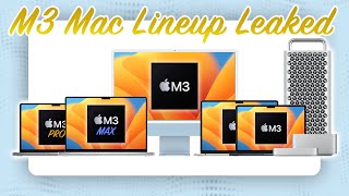 M3 Mac Lineup Leaks  Release Dates amp Performance [upl. by Westleigh]