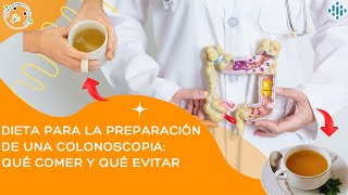 Dieta para la preparación de una colonoscopia qué comer y qué evitar [upl. by Smoot]