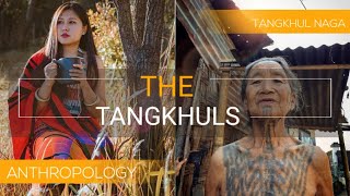 Anthropology of Tangkhul Naga  Manipur NorthEast India [upl. by Ylrbmik427]