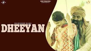 DHEEYAN Full Video  BALWINDER BAWA  Latest Punjabi Songs 2017  New Punjabi Songs 2017 [upl. by Cecil]