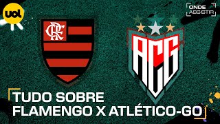 FLAMENGO X ATLÃ‰TICOGO ONDE ASSISTIR TRANSMISSÃƒO AO VIVO E HORÃRIO PELO BRASILEIRÃƒO [upl. by Nalaf]