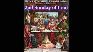 2nd Sunday of Lent  The Sunday Sermons of the Great Fathers Vol 2 w Catena Aurea 2 [upl. by Haldi]