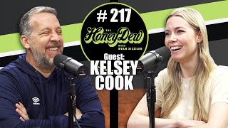 HoneyDew Podcast 217  Kelsey Cook [upl. by Anotal176]