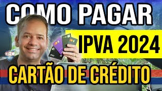 Como pagar IPVA 2024 pelo cartão de crédito e ganhar milhas 🚘 💰 ✈ [upl. by Marasco]