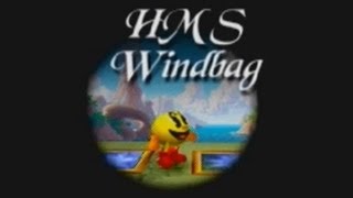 PacMan World HMS Windbag [upl. by Attinahs]