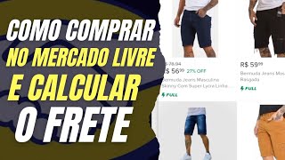 COMO COMPRAR NO MERCADO LIVRE PELO CELULAR E CALCULAR O FRETE [upl. by Kurzawa]