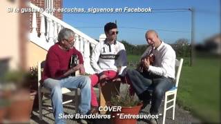 Entresueños Cantabria  Siete bandoleros rumba [upl. by Eiboj]