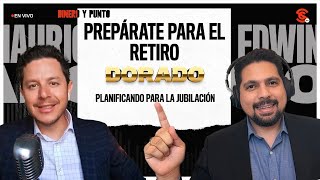 EN VIVO  Dinero y Punto con Mauricio García y Edwin Mendoza ¡Prepárate para el Retiro Dorado 🌟💼 [upl. by Enra]