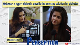 Mahnoor a type 1 diabetic unveils the one stop solution for diabetes Part 1 [upl. by Acinet]