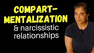 Compartmentalization and narcissistic relationships [upl. by Pillyhp339]