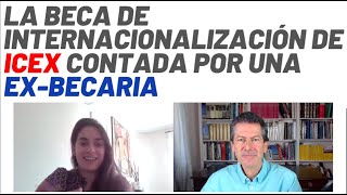 La Beca de Internacionalización de ICEX contada por una exbecaria [upl. by Ayet]