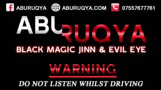 Abu Ruqya  Treatment Against Black Magic Jinn Evil Eye [upl. by Daeriam]