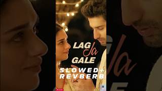 Lag Ja Gale  Slowed  Reverb   Rahat Fateh Ali Khan  music lagjagale shortsfeed [upl. by Louls]