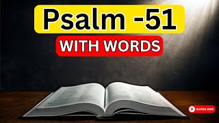 🔥 Psalm 51  A Prayer of Repentance With words  KJV  Psalm 51 kjv 🔥 [upl. by Lardner]