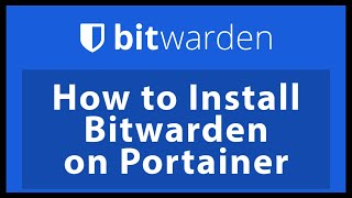 How to Install Bitwarden on Docker using Portainer [upl. by Paz]